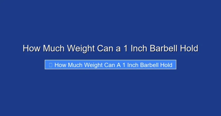 How Much Weight Can a 1 Inch Barbell Hold