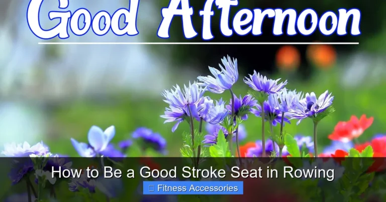 How to Be a Good Stroke Seat in Rowing