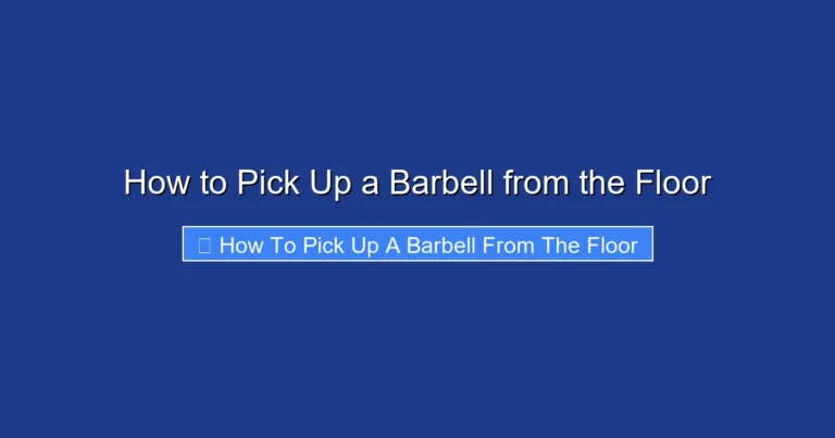 How to Pick Up a Barbell from the Floor