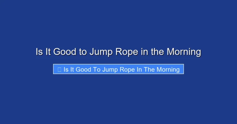 Is It Good to Jump Rope in the Morning