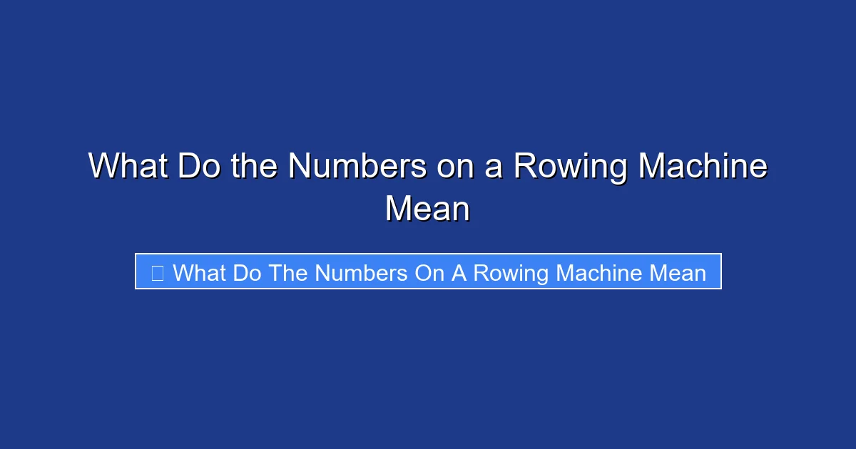 What Do the Numbers on a Rowing Machine Mean