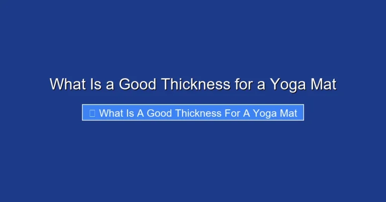 What Is a Good Thickness for a Yoga Mat