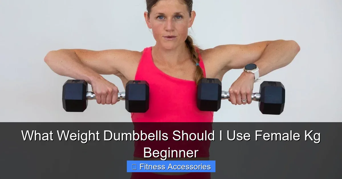 What Weight Dumbbells Should I Use Female Kg Beginner
