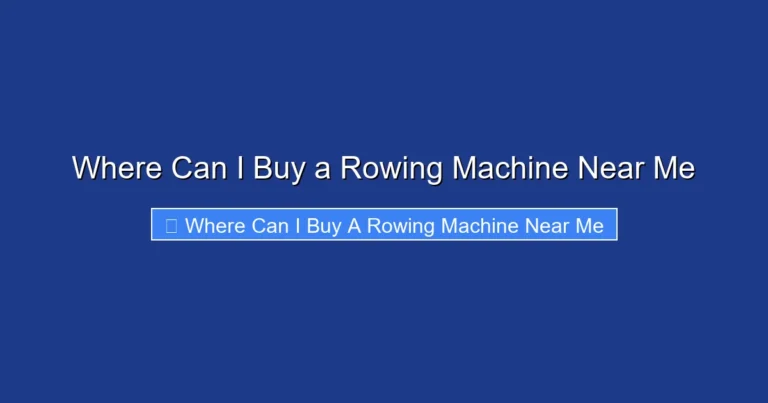 Where Can I Buy a Rowing Machine Near Me