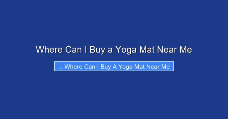 Where Can I Buy a Yoga Mat Near Me