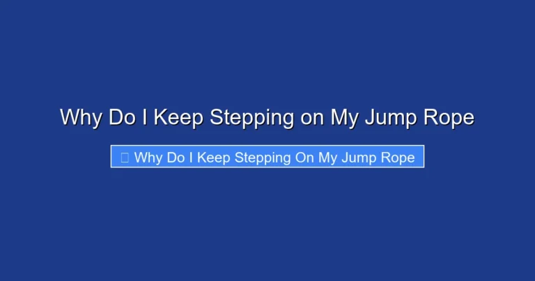 Why Do I Keep Stepping on My Jump Rope
