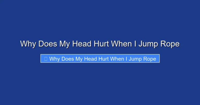 Why Does My Head Hurt When I Jump Rope