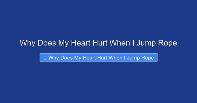 Why Does My Heart Hurt When I Jump Rope