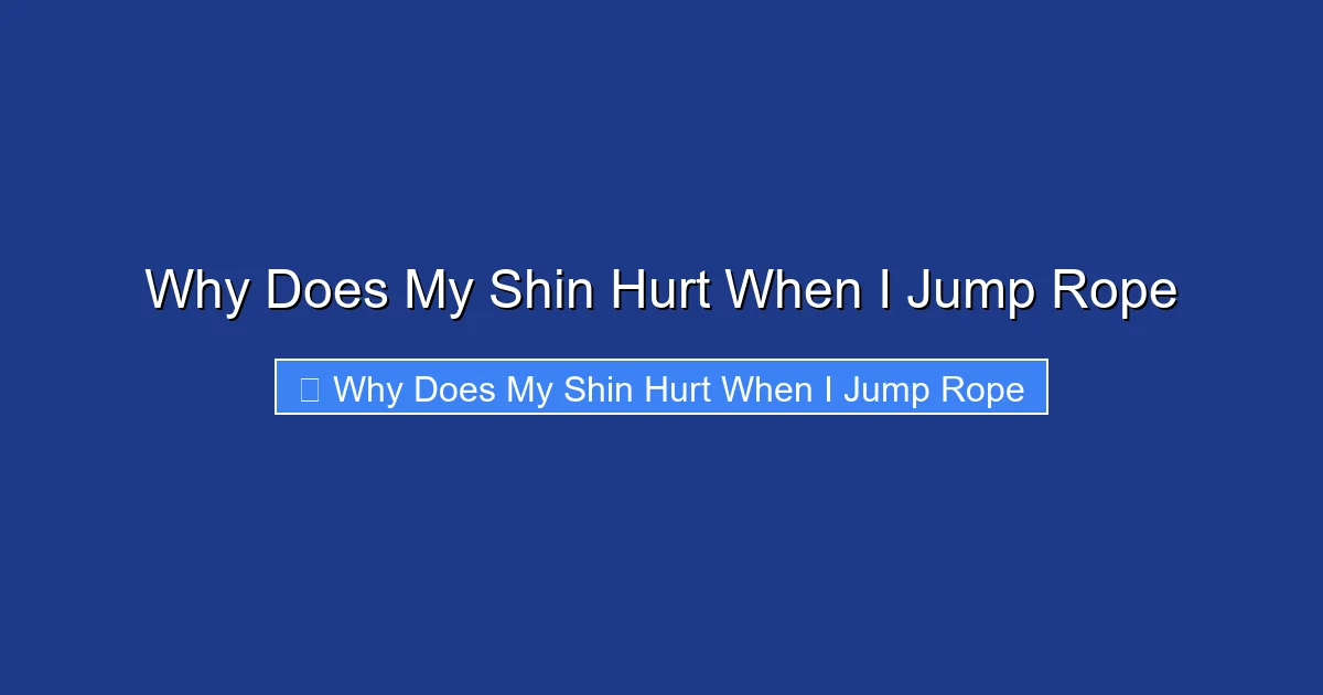 Why Does My Shin Hurt When I Jump Rope