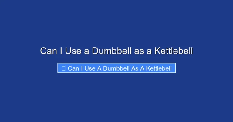 Can I Use a Dumbbell as a Kettlebell