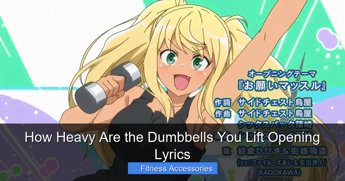 How Heavy Are the Dumbbells You Lift Opening Lyrics