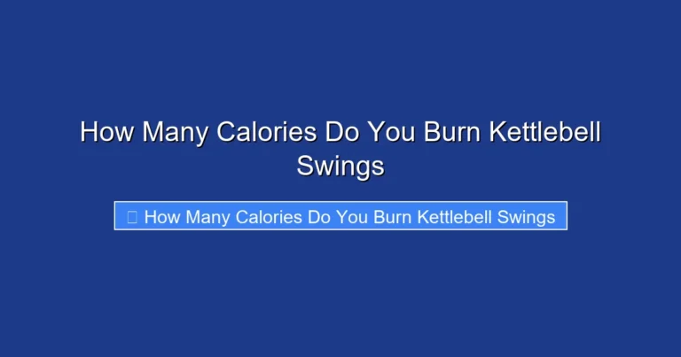 How Many Calories Do You Burn Kettlebell Swings