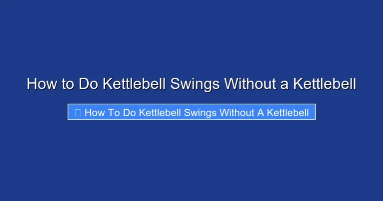 How to Do Kettlebell Swings Without a Kettlebell