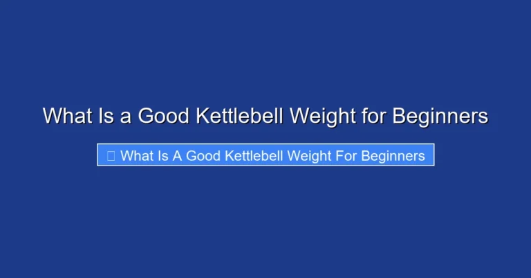 What Is a Good Kettlebell Weight for Beginners