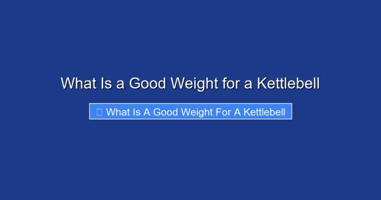 What Is a Good Weight for a Kettlebell