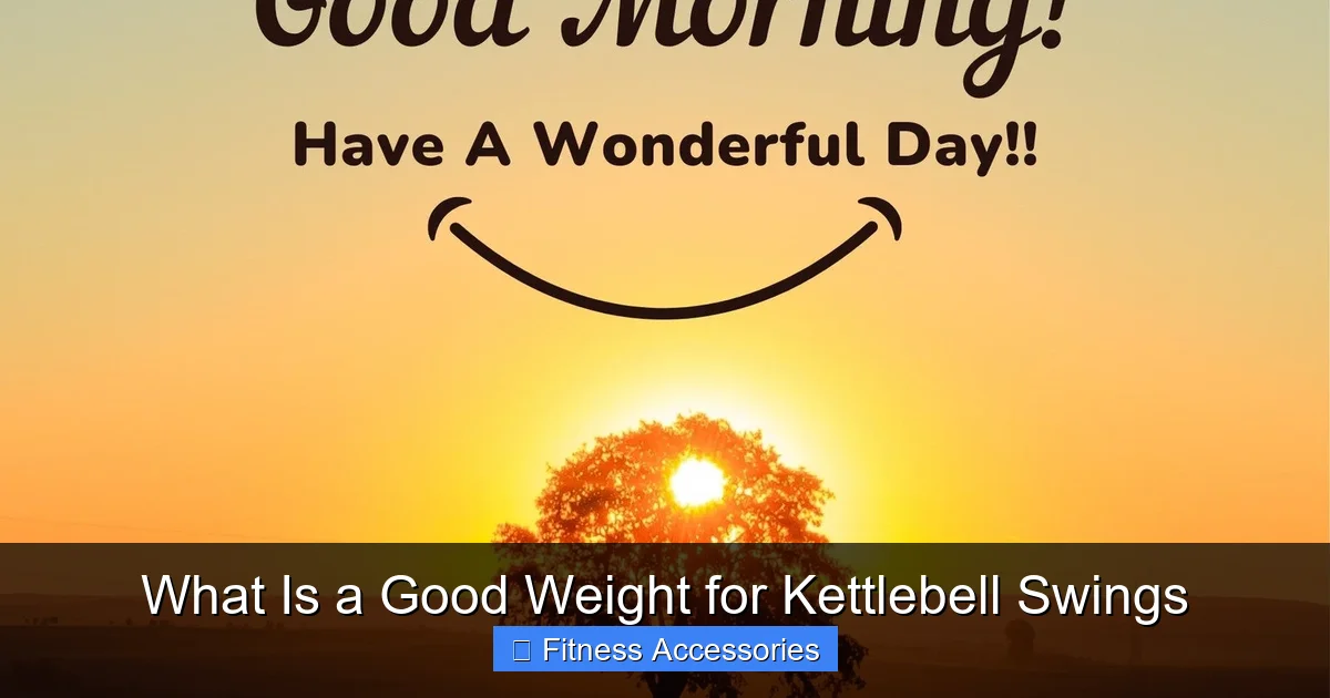 What Is a Good Weight for Kettlebell Swings