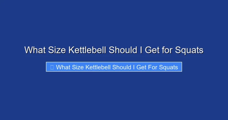 What Size Kettlebell Should I Get for Squats