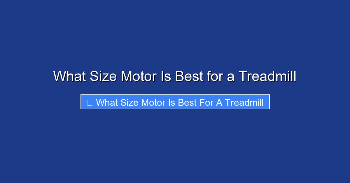 What Size Motor Is Best for a Treadmill