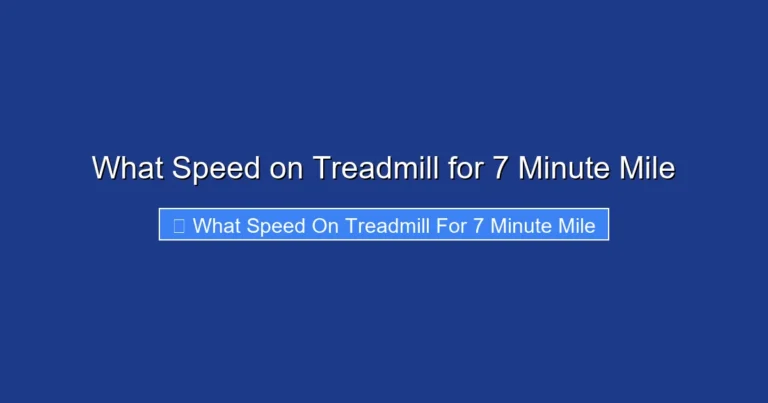 What Speed on Treadmill for 7 Minute Mile