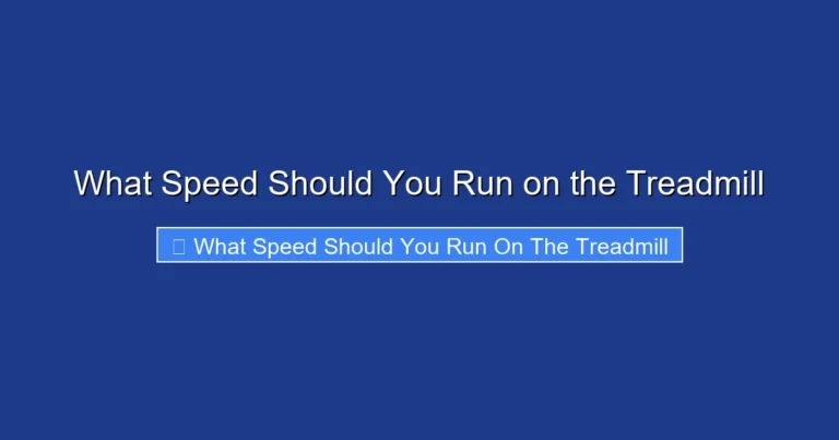 What Speed Should You Run on the Treadmill