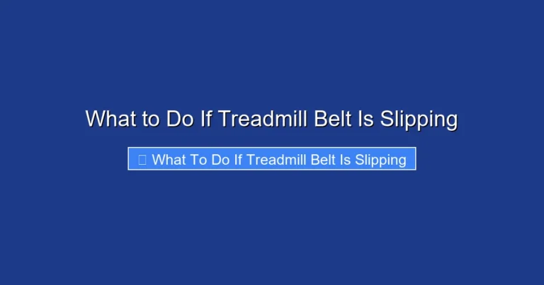 What to Do If Treadmill Belt Is Slipping