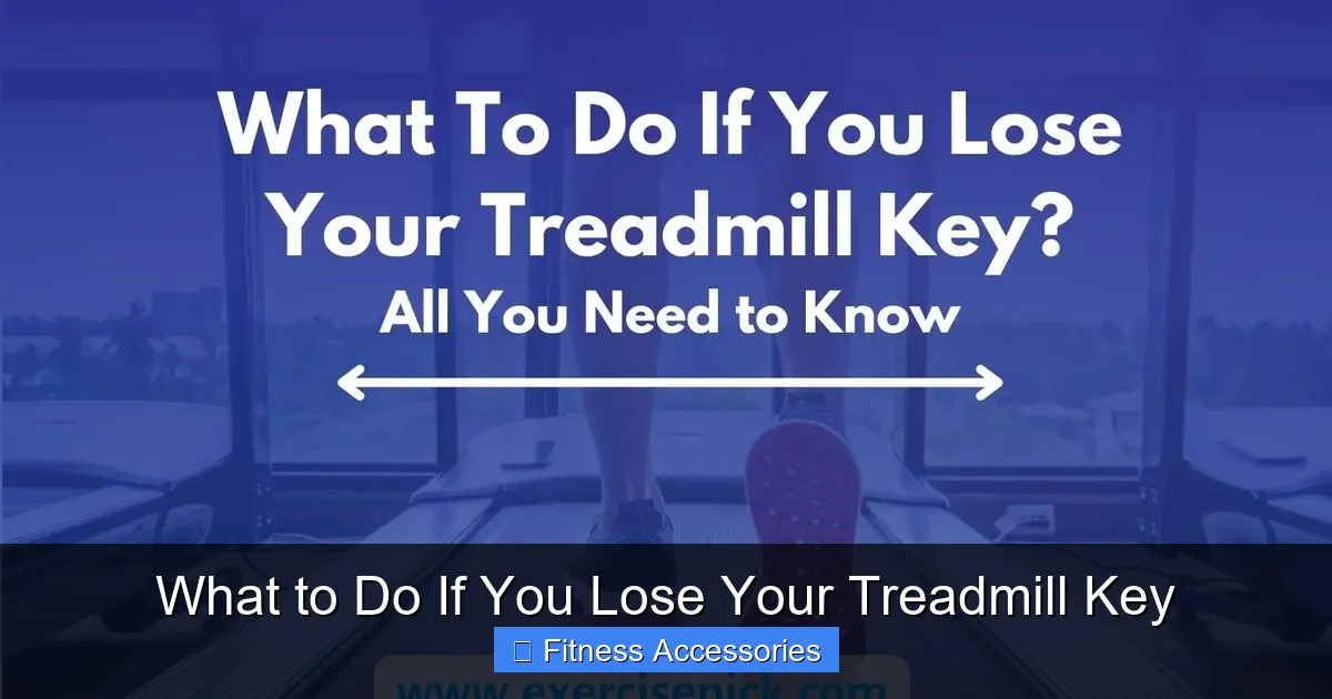 What to Do If You Lose Your Treadmill Key