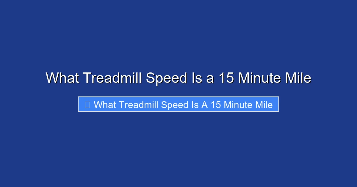 What Treadmill Speed Is a 15 Minute Mile