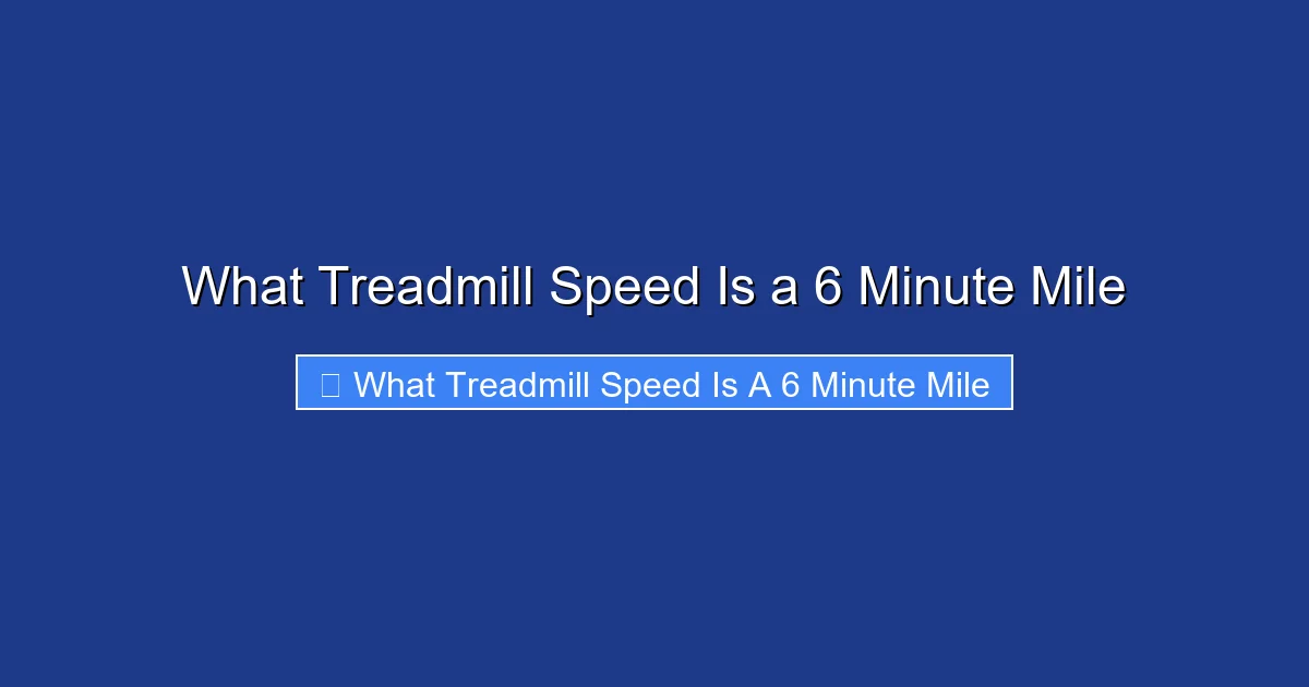 What Treadmill Speed Is a 6 Minute Mile