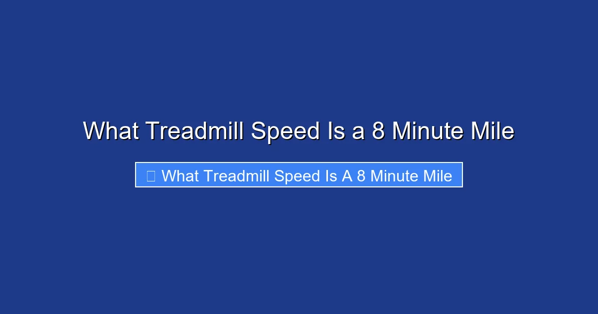 What Treadmill Speed Is a 8 Minute Mile