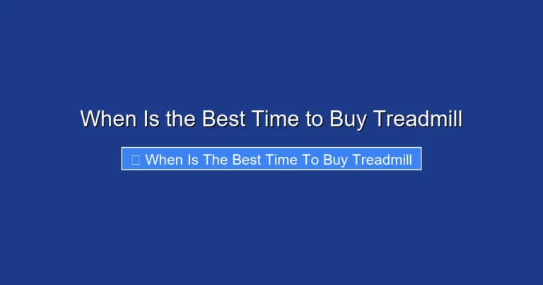 When Is the Best Time to Buy Treadmill