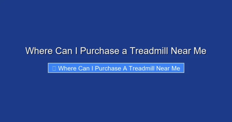 Where Can I Purchase a Treadmill Near Me