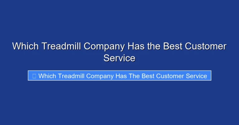 Which Treadmill Company Has the Best Customer Service
