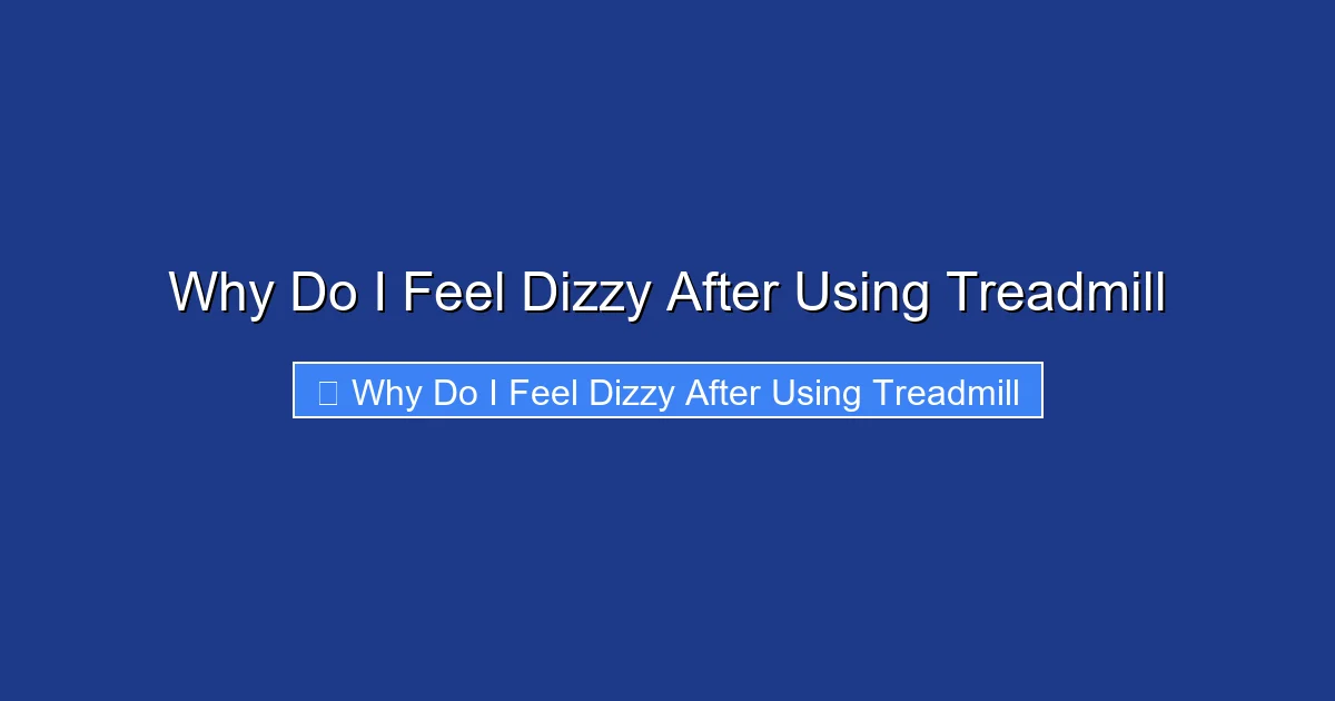 Why Do I Feel Dizzy After Using Treadmill