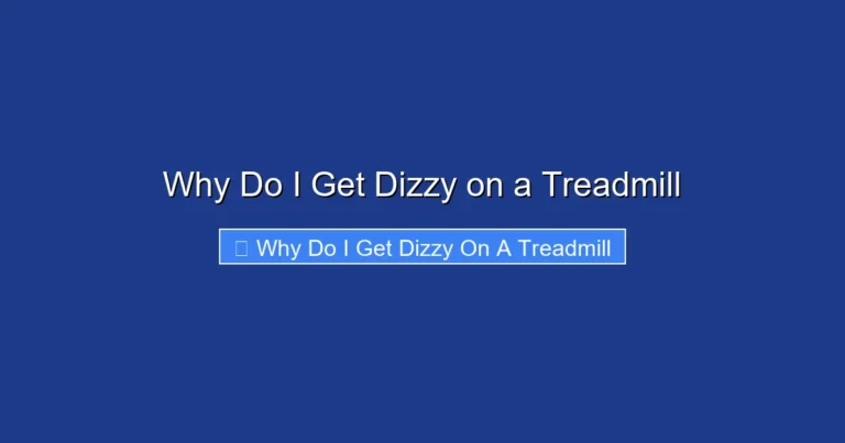 Why Do I Get Dizzy on a Treadmill