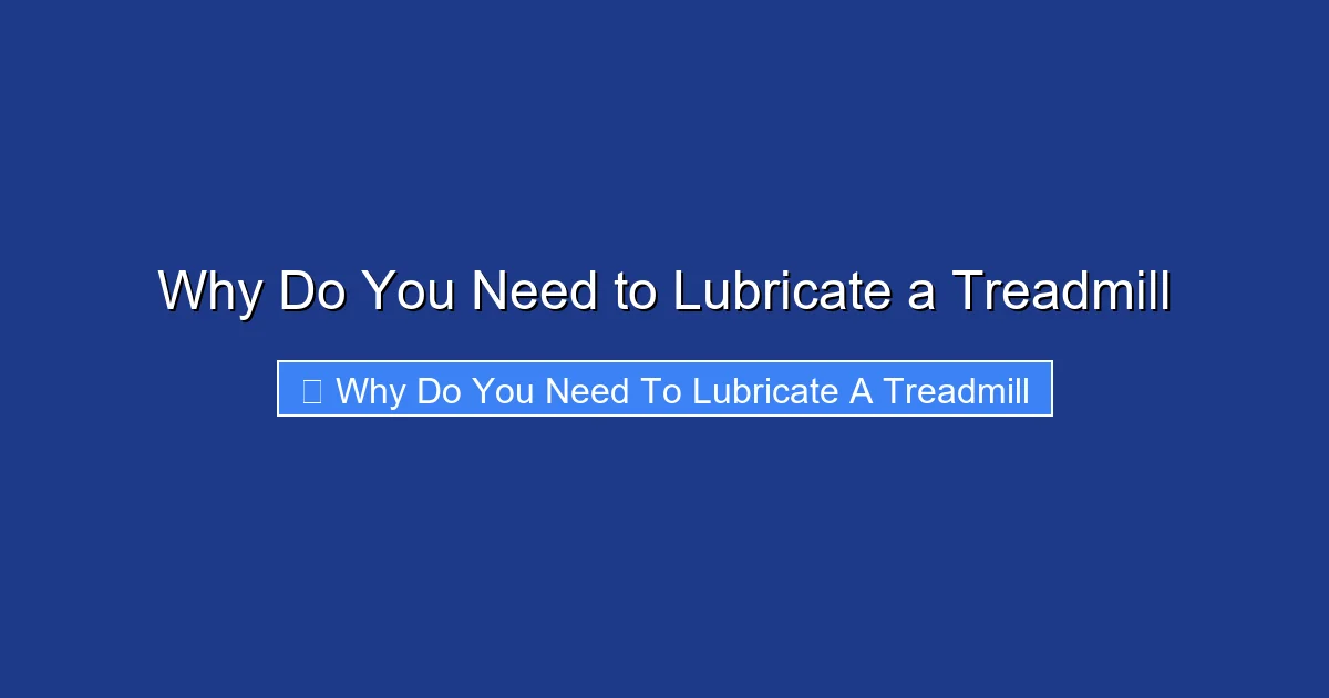 Why Do You Need to Lubricate a Treadmill