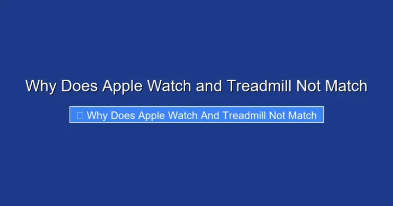Why Does Apple Watch and Treadmill Not Match