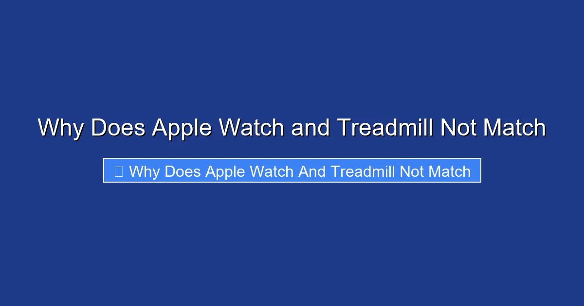 Why Does Apple Watch and Treadmill Not Match