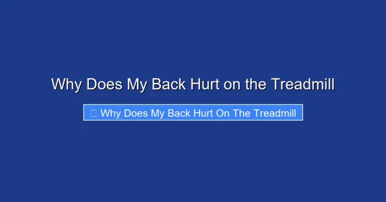 Why Does My Back Hurt on the Treadmill