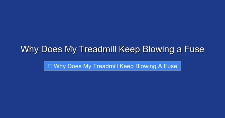 Why Does My Treadmill Keep Blowing a Fuse