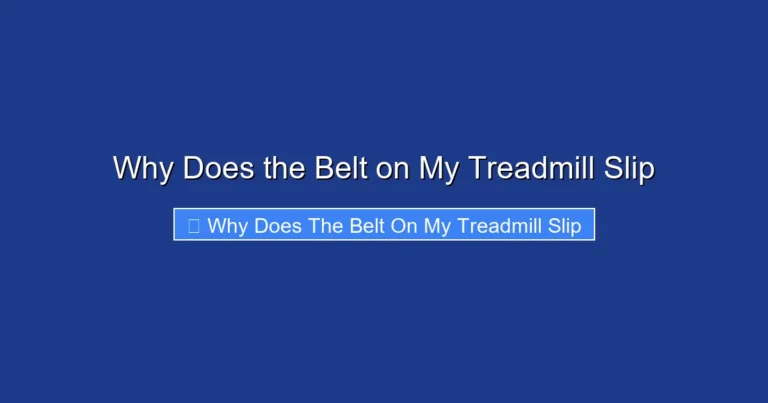 Why Does the Belt on My Treadmill Slip