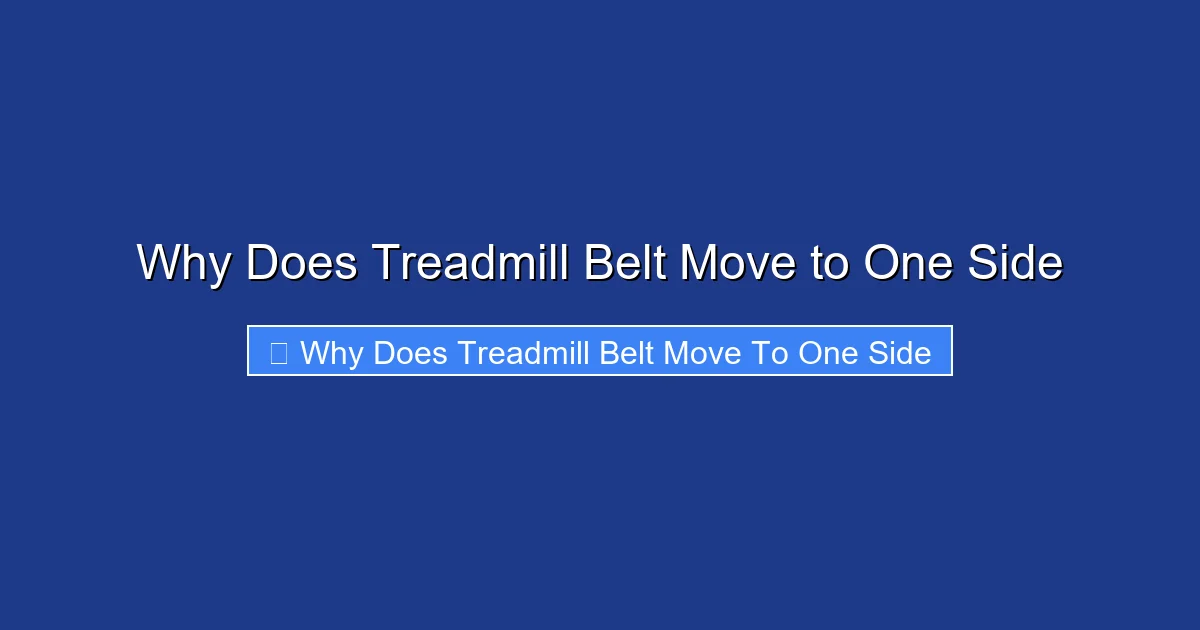 Why Does Treadmill Belt Move to One Side