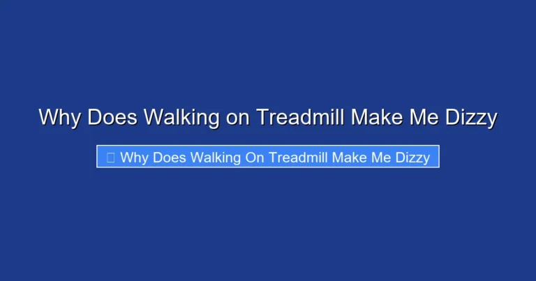 Why Does Walking on Treadmill Make Me Dizzy