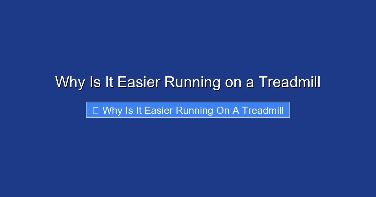 Why Is It Easier Running on a Treadmill