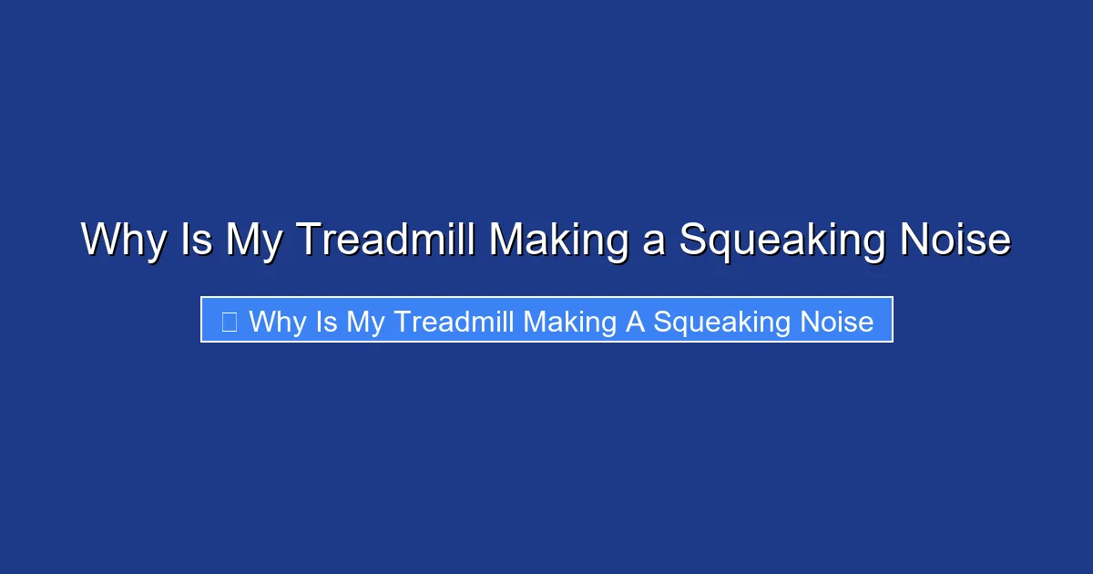 Why Is My Treadmill Making a Squeaking Noise
