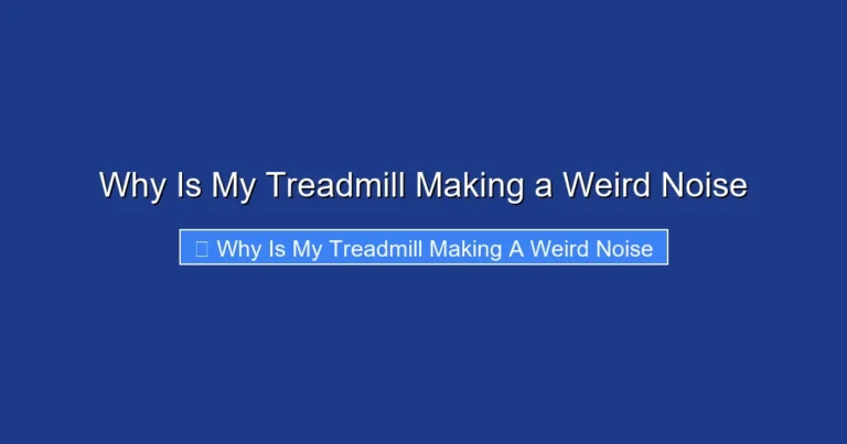 Why Is My Treadmill Making a Weird Noise