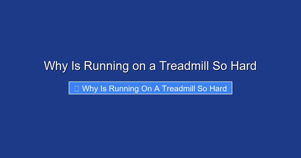 Why Is Running on a Treadmill So Hard