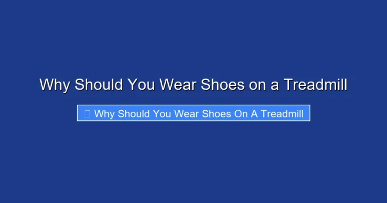 Why Should You Wear Shoes on a Treadmill