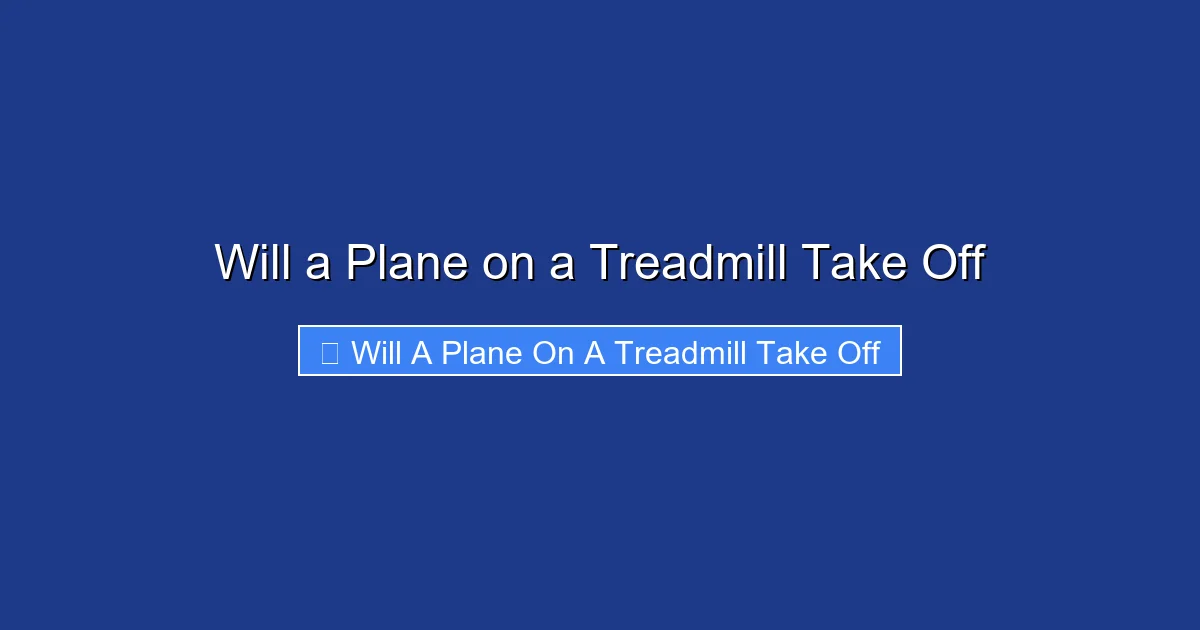 Will a Plane on a Treadmill Take Off