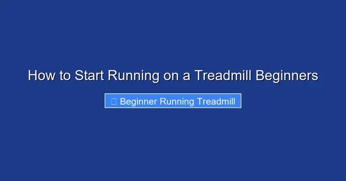 How to Start Running on a Treadmill Beginners