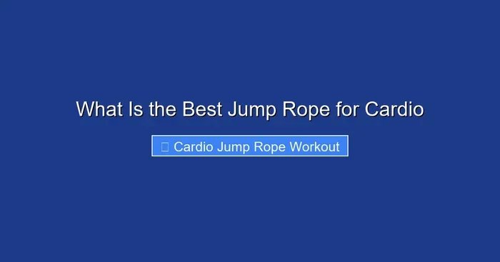 What Is the Best Jump Rope for Cardio